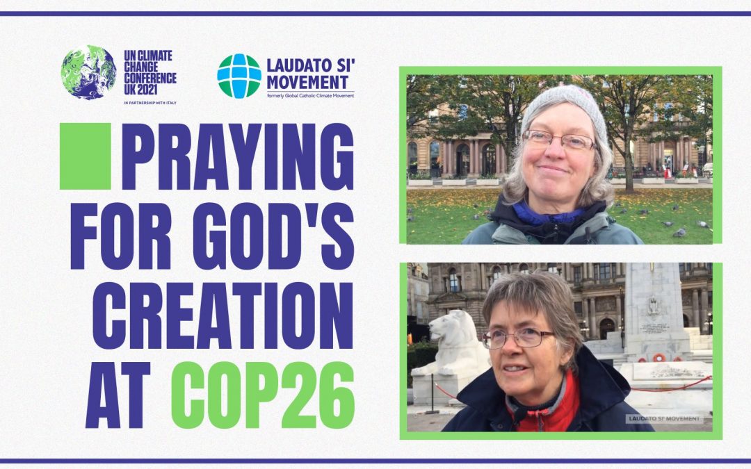 MIRA: Los Animadores Laudato Si’ rezan por la creación de Dios en la COP26